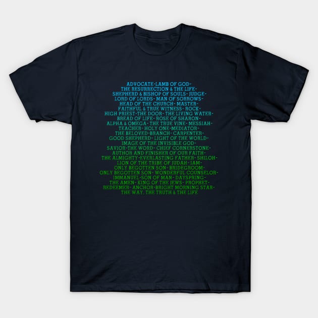 Names of Jesus T-Shirt by AlondraHanley